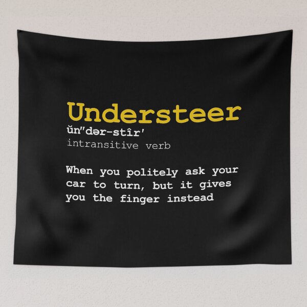 Item preview, Funny Definition of the Word Understeer - Yellow text designed and sold by ApexFibers.
