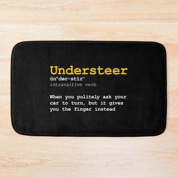 Item preview, Funny Definition of the Word Understeer - Yellow text designed and sold by ApexFibers.