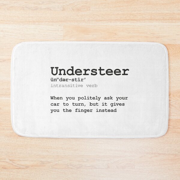Item preview, Funny Definition of the Word Understeer - Black Text designed and sold by ApexFibers.