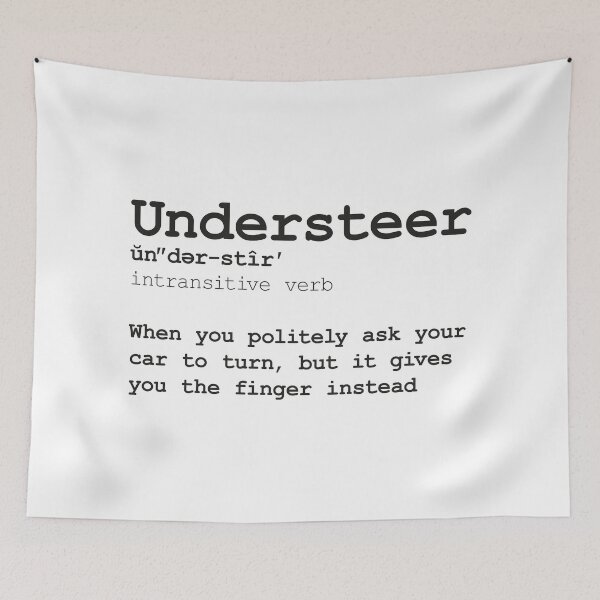 Item preview, Funny Definition of the Word Understeer - Black Text designed and sold by ApexFibers.
