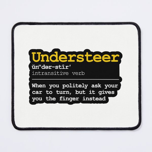 Item preview, Funny Definition of the Word Understeer - Black outline and Yellow text designed and sold by ApexFibers.