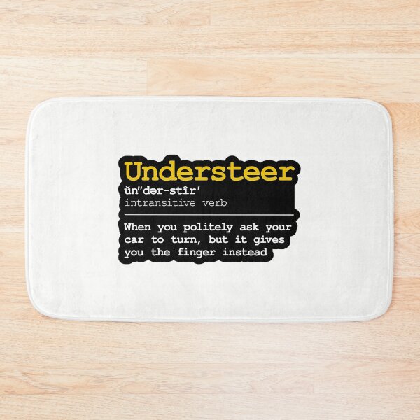Item preview, Funny Definition of the Word Understeer - Black outline and Yellow text designed and sold by ApexFibers.