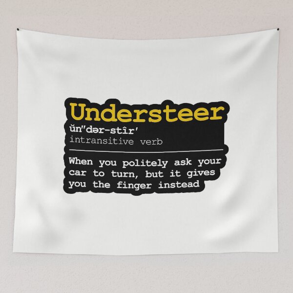 Item preview, Funny Definition of the Word Understeer - Black outline and Yellow text designed and sold by ApexFibers.