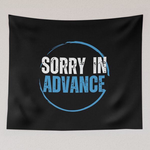 Item preview, Sorry In Advance designed and sold by mouad naouiri.
