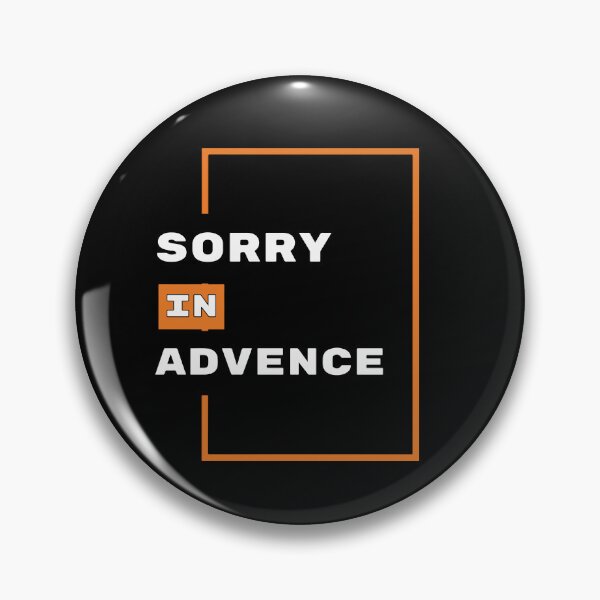 Item preview, Sorry In Advance designed and sold by mouad naouiri.