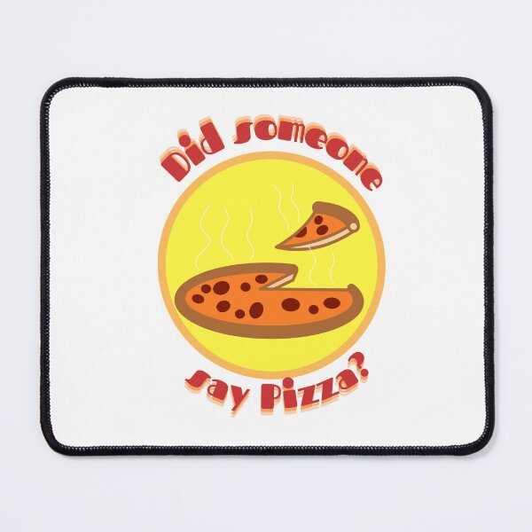 Item preview, Did someone say Pizza? designed and sold by GeekPopDesigns.