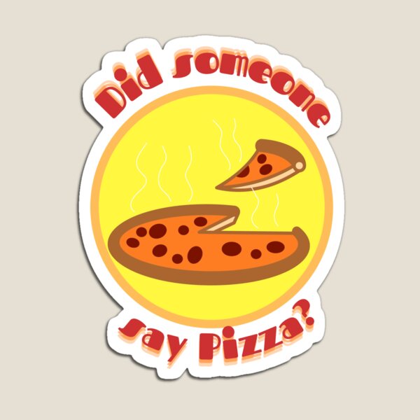 Item preview, Did someone say Pizza? designed and sold by GeekPopDesigns.