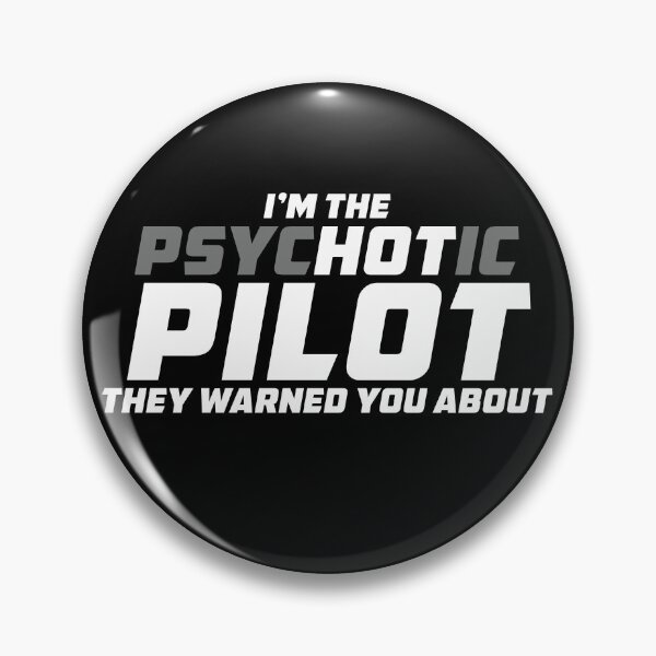 Item preview, Funny Pilot Saying - The Psychotic Pilot they Warned You About designed and sold by Ikaroots.