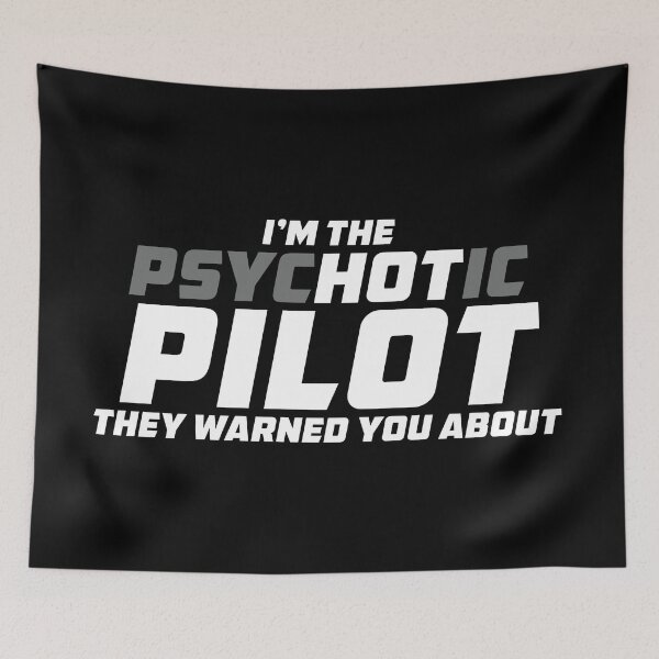 Item preview, Funny Pilot Saying - The Psychotic Pilot they Warned You About designed and sold by Ikaroots.