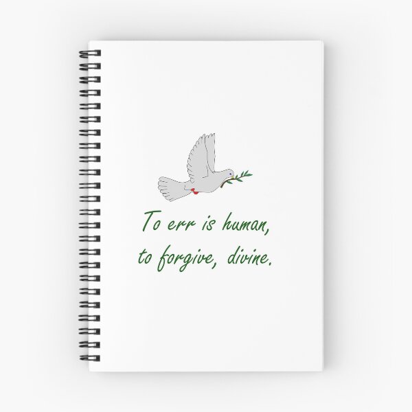 Item preview, To Err Is Human - Forgiveness Quote designed and sold by CrankyOldDude.