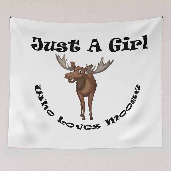 Item preview, Just a girl who loves moose designed and sold by flydye.