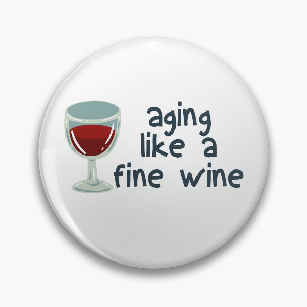 Item preview, aging like a fine wine  designed and sold by gooldenfish.