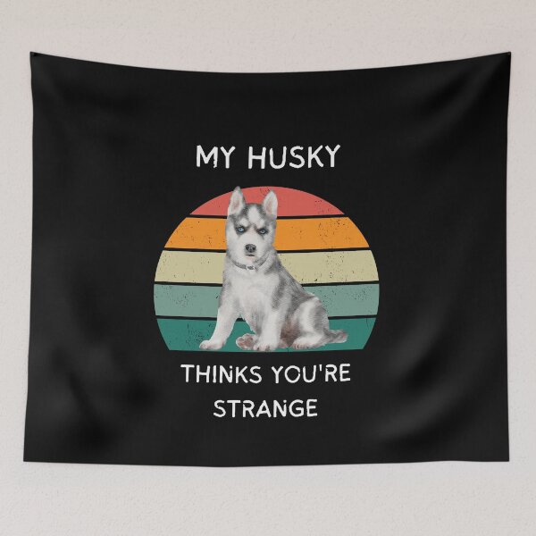 Item preview, My Husky thinks you're strange designed and sold by Rachel July.
