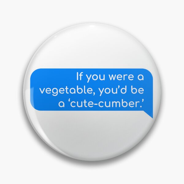 Item preview, If you were a vegetable, you’d be a ‘cute-cumber’. designed and sold by Univers Gifts.