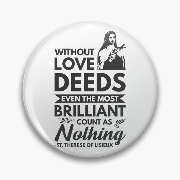 Item preview, Without love, deeds, even the most brilliant, count as nothing - Catholic Inspirational Quotes designed and sold by catholicquotes.