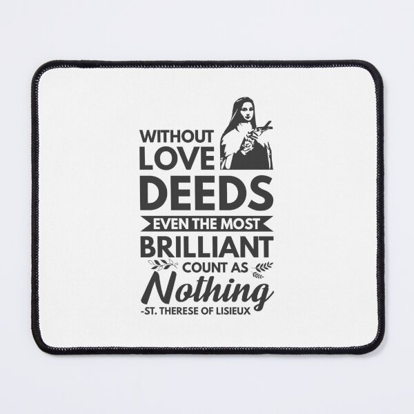 Item preview, Without love, deeds, even the most brilliant, count as nothing - Catholic Inspirational Quotes designed and sold by catholicquotes.