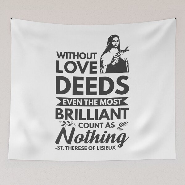 Item preview, Without love, deeds, even the most brilliant, count as nothing - Catholic Inspirational Quotes designed and sold by catholicquotes.