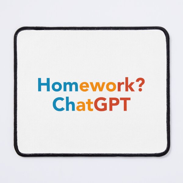 Item preview, Homework? ChatGPT AI Funny Meme ChatGPT T-Shirt designed and sold by Harmonick-Tees.