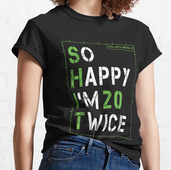 So Happy I'm 20 Today Funny 20th Birthday Jokes 20 Birthday T-Shirt