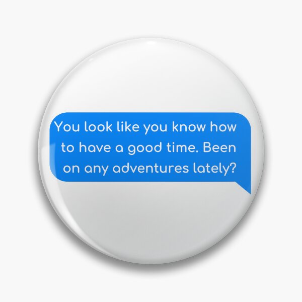 Item preview, You look like you know how to have a good time. Been on any adventures lately? designed and sold by Univers Gifts.