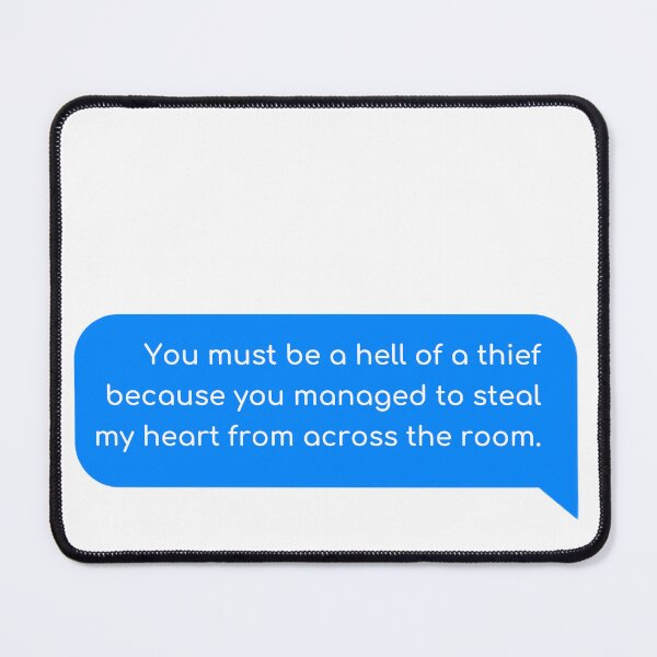 Item preview, You must be a hell of a thief, because you managed to steal my heart from across the room. designed and sold by Univers Gifts.