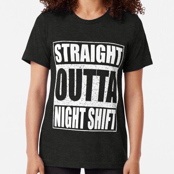  Night Shift T-apparel - Straight Outta Night Shift apparel T- Shirt : Clothing, Shoes & Jewelry