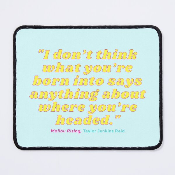 Item preview, Malibu Rising TJR quote designed and sold by musicalsandtea.