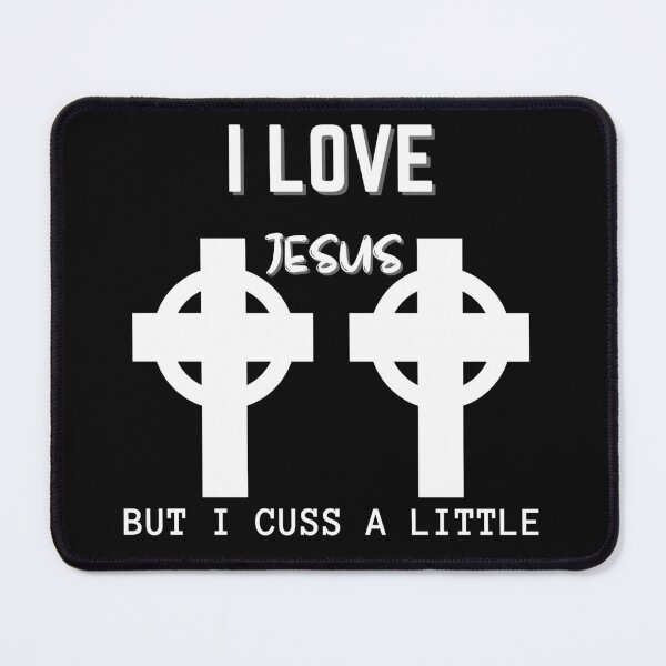 Item preview, Copy of Copy of I Love Jesus But I Cuss A Little designed and sold by NikkosDesigns.