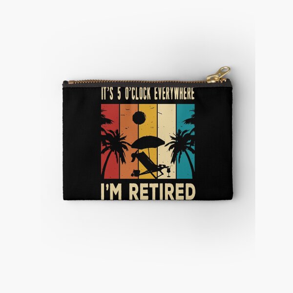 Item preview, IT'S O'CLOCK EVERYWHERE I'M RETIRED designed and sold by ibra2712.