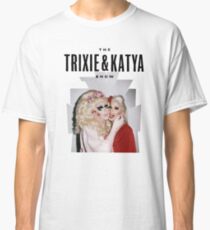 Trixie & Katya Show Classic T-Shirt