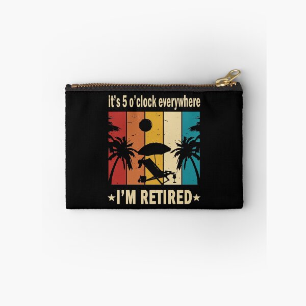Item preview, IT'S 5 O'CLOCK EVERYWHERE I'M RETIRED designed and sold by ibra2712.