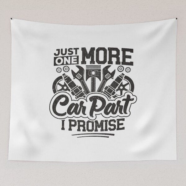 Item preview, Funny Just One More Car Part I Promise Enthusiast Mechanic designed and sold by Best Designer.