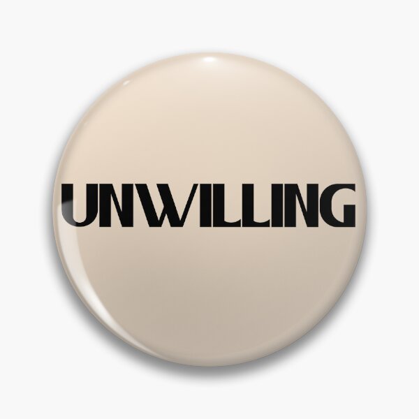 Item preview, Unwilling - Bold Black Text designed and sold by Chubuter.