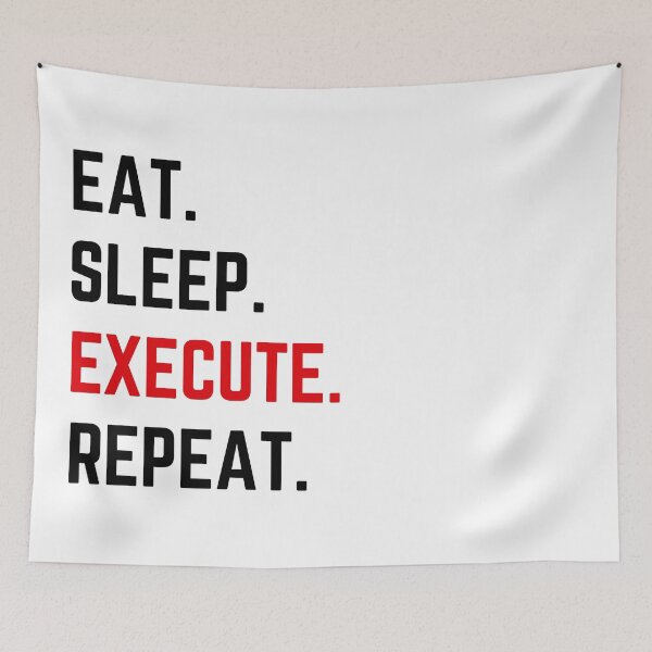Item preview, Eat Sleep Execute Repeat white background  designed and sold by KingsManKind.