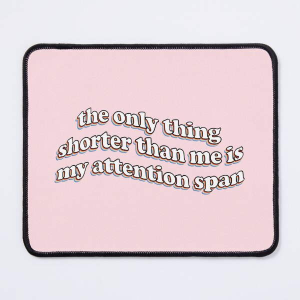 Item preview, the only thing shorter than me is my attention span designed and sold by snazzyseagull.