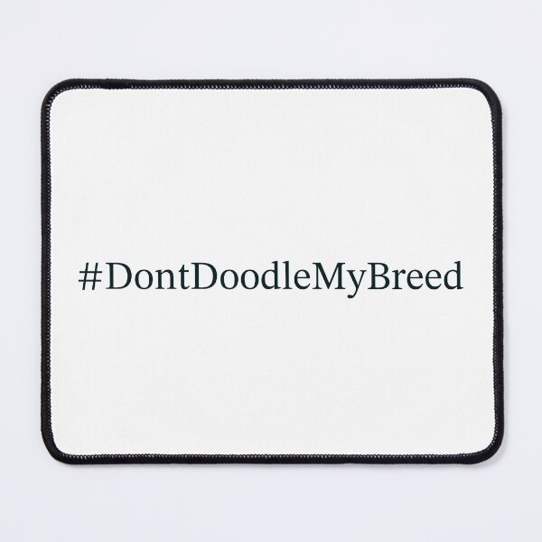 Item preview, # Dont Doodle My Breed designed and sold by curiocabinets.