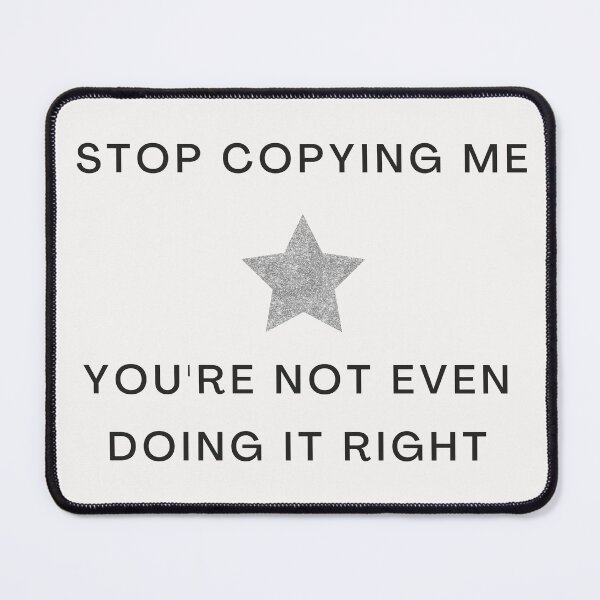 Item preview, Stop Copying Me You're Not Even Doing It Right Girly Star Print designed and sold by Femme Pastel Collective.