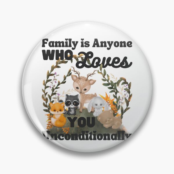 Item preview, Family is Anyone Who Loves You Unconditionally designed and sold by Novelty-Shirts.