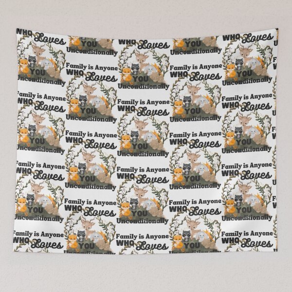 Item preview, Family is Anyone Who Loves You Unconditionally designed and sold by Novelty-Shirts.