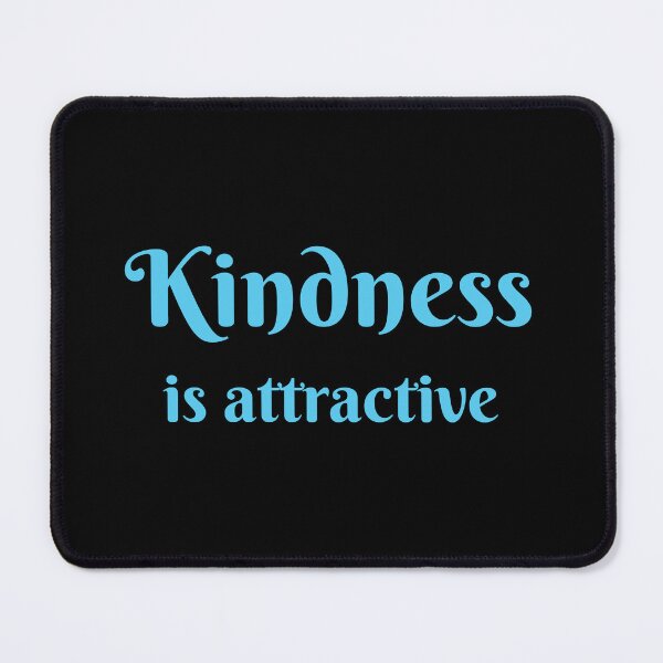 Item preview, Kindness is Attractive designed and sold by Inspirationmotivation.