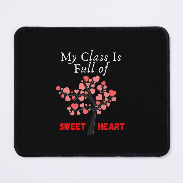 Item preview, My Class Is Full Of Sweet Hearts | Valentines Day designed and sold by Designspot2020.