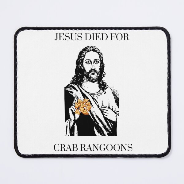 Item preview, Jesus Died For Crab Rangoons designed and sold by OutOfPocketINC.