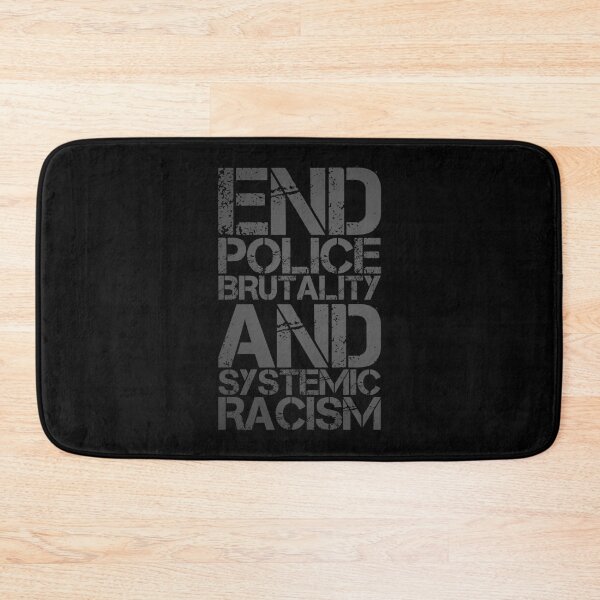 Item preview, End Police Brutality and Systemic Racism designed and sold by DIRTYDUNNZ.