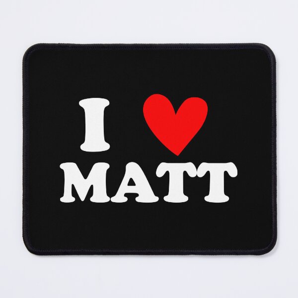 Artikelvorschau, Ich liebe Matt I Herz Matt entworfen und verkauft von donvector.