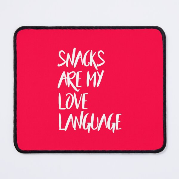 Item preview, Snacks are my Love Lang.uage designed and sold by Ambilart1.
