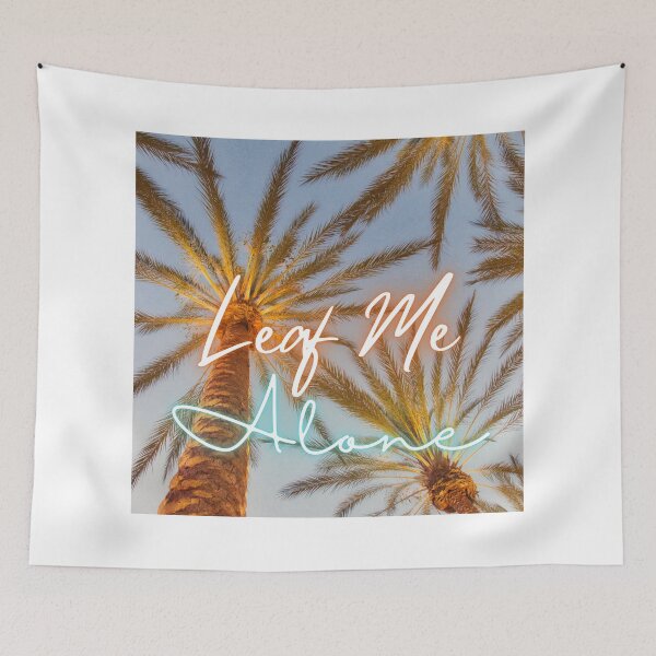 Item preview, Leaf Me Alone Tropical designed and sold by StarryEyedMolly.