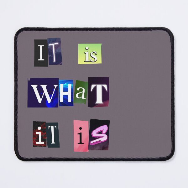 Item preview, It Is What It Is Fake Ransom Note Design designed and sold by StereoColors.
