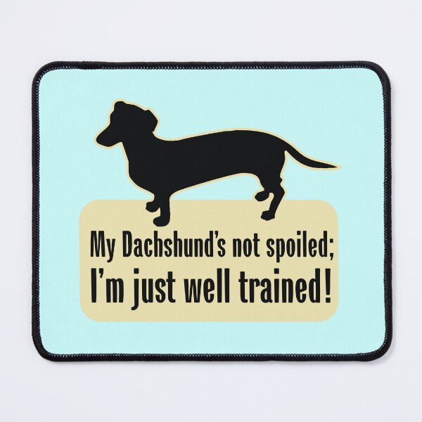 Item preview, My Dachshund Spoiled? designed and sold by Futurebeachbum.