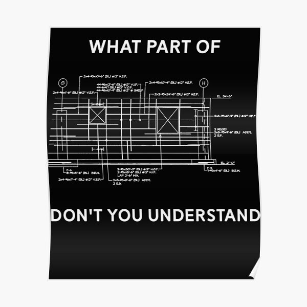Funny Architectural Civil Engineering Engineer T-Shirt Gift Poster