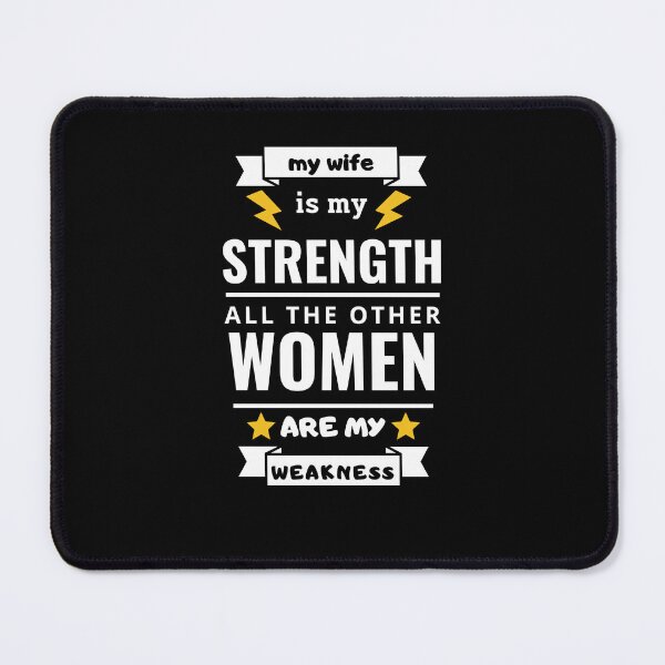 Item preview, My Wife Is My Strength All The Other Women Are My Weakness . designed and sold by SAABDERRAHIM.